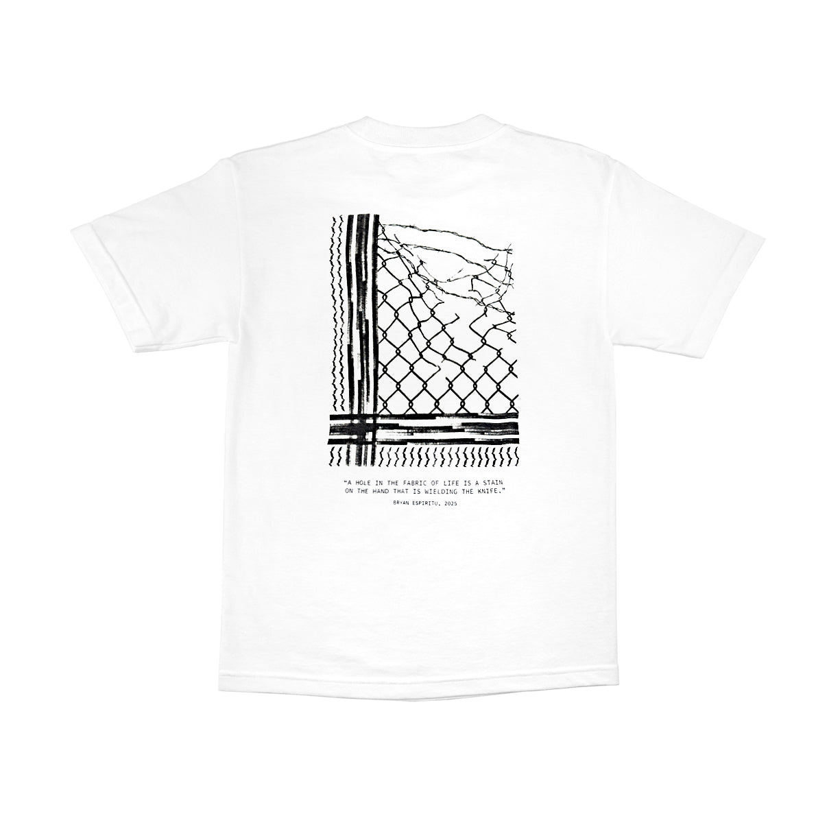 "A Hole In The Fabric Of Life..."  T-Shirt [White]