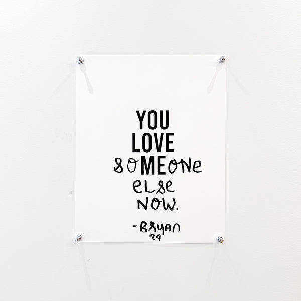 "YOU LOVE ME" MULTIMEDIA SCREEN PRINTS - [16x20"]